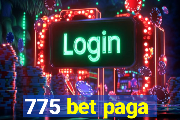 775 bet paga